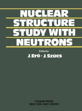 【预售】Nuclear Structure Study with Neutrons