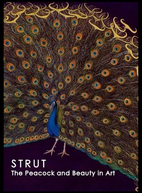 【预售】Strut: The Peacock and Beauty in Art