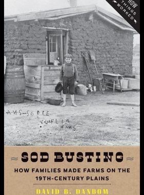 【预售】Sod Busting: How Families Made Farms on the Ninet