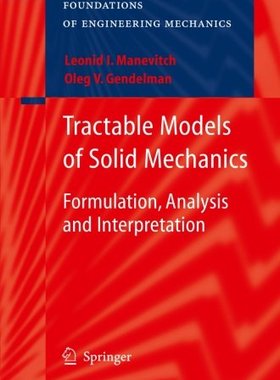 【预订】Tractable Models of Solid Mechanics
