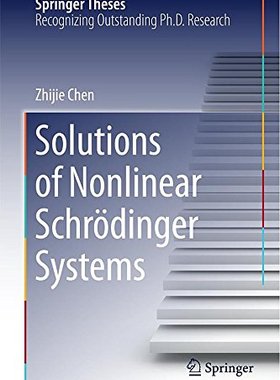 【预订】Solutions of Nonlinear Schrӧdinger Systems