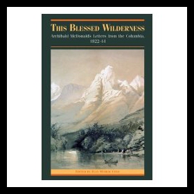 【预售】This Blessed Wilderness: Archibald McDonald's Let