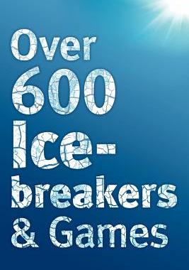 【预售】Over 600 Icebreakers & Games: Hundreds of Ice ...