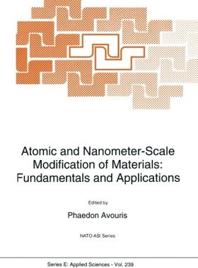 【预订】Atomic and Nanometer-Scale Modificat...