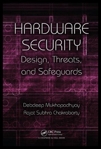 【预售】Hardware Security: Design, Threats, and Safeguard