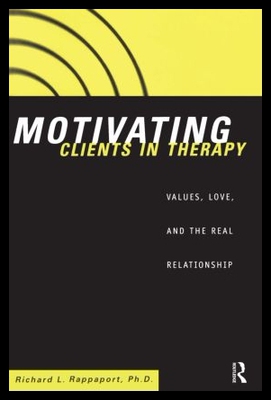 【预售】Motivating Clients in Therapy: Values, Love and