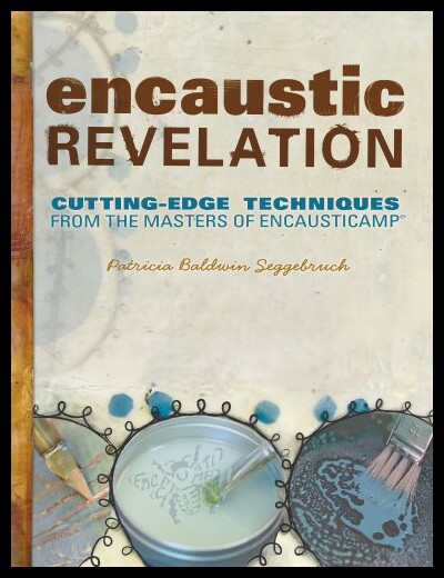【预售】Encaustic Revelation: Cutting-Edge Techniques fro
