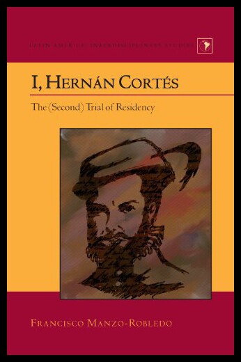 【预售】I, Hernan Cortes: The (Second) Trial of Residency