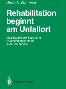【预订】Rehabilitation Beginnt Am Unfallort:...