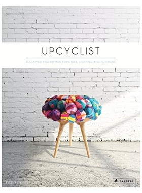 【预订】Upcyclist: Reclaimed and Remade Furn...