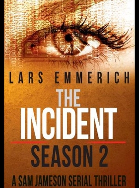 【预售】The Incident - Season 2 - A Sam Jameson Serial Th