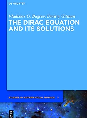 【预售】The Dirac Equation and Its Solutions