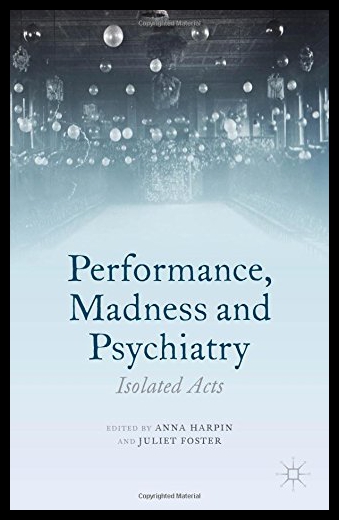 【预售】Performance, Madness and Psychiatry: Isolated Act 书籍/杂志/报纸 艺术类原版书 原图主图