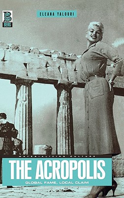 【预售】The Acropolis: Global Fame, Local Claim