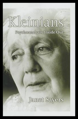 【预售】Kleinians: Psychoanalysis Inside Out