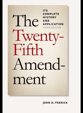 【预售】The Twenty-Fifth Amendment: Its Complete History