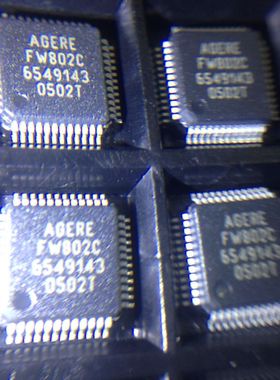 FW802C AGERE QFP 专业配单 欢迎洽谈采购