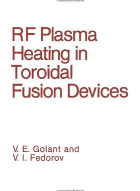 【预售】RF Plasma Heating in Toroidal Fusion Devices