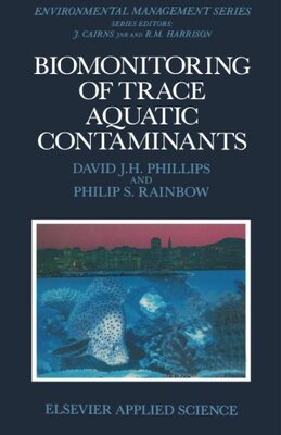 【预订】Biomonitoring of Trace Aquatic Conta...