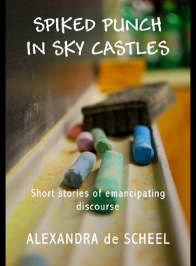 【预售】Spiked Punch and Sky Castles: A Collection of Sho