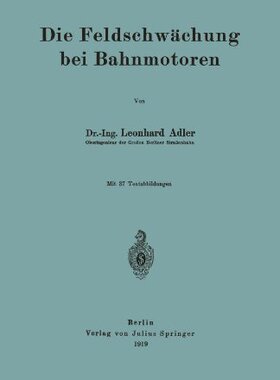 【预订】Die Feldschwachung Bei Bahnmotoren