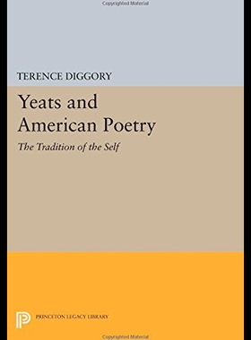【预售】Yeats and American Poetry: The Tradition of the S