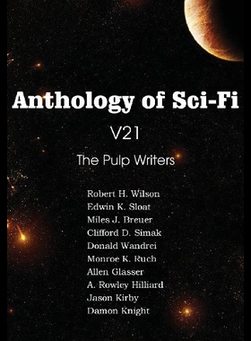 【预售】Anthology of Sci-Fi V21, the Pulp Writ