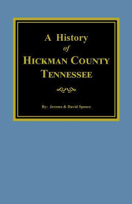 【预售】Hickman County, Tennessee, the History Of.