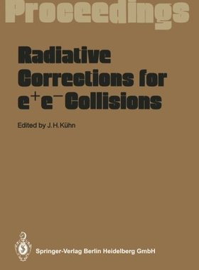 【预订】Radiative Corrections for E+e- Colli...