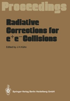 【预订】Radiative Corrections for E+e- Colli...