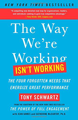 【预售】The Way We're Working Isn't Working: The Four Forgotten Needs That Energize Great Performance