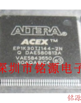 【铭源电子】全新原装EP1K30TI144-1N EP1K30TI144-1 QFP144芯片