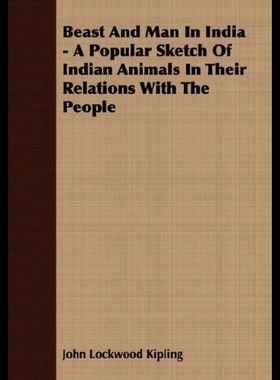 【预售】Beast and Man in India - A Popular Sketch of Indi