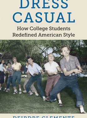 【预售】Dress Casual: How College Students Redefined A...