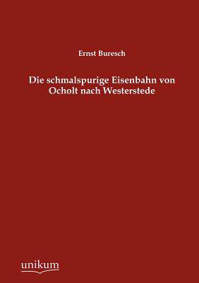 【预售】Die Schmalspurige Eisenbahn Von Ocho...
