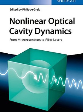 【预订】Nonlinear Optical Cavity Dynamics - ...