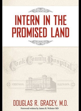 【预售】Intern in the Promised Land: Cook County Hospital