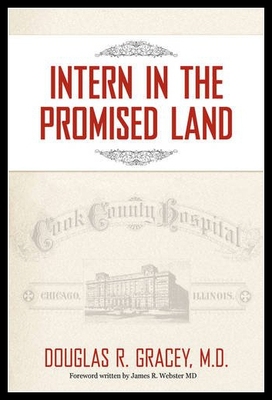 【预售】Intern in the Promised Land: Cook County Hospital