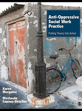 【预售】Anti-Oppressive Social Work Practice: Putting The