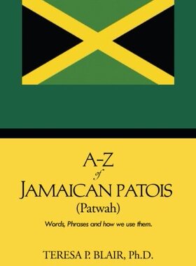 【预售】A-Z of Jamaican Patois (Patwah): Words, Phrase...
