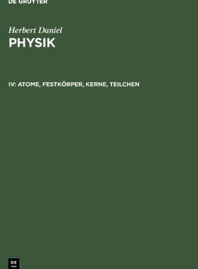【预售】Atome, Festkorper, Kerne, Teilchen