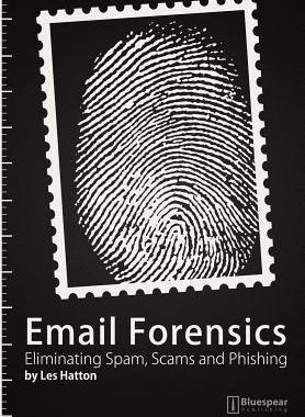 【预售】Email Forensics: Eliminating Spam, Scams and P...