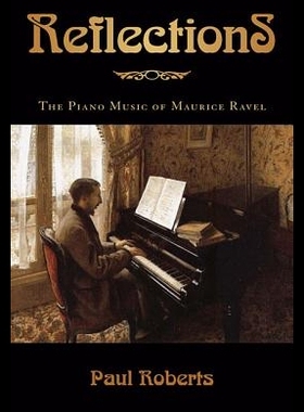【预售】Reflections: The Piano Music of Maur...
