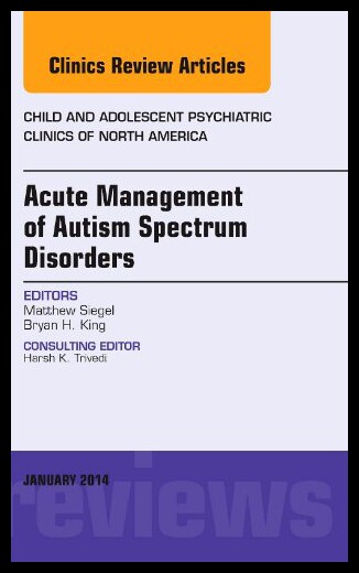 【预售】Acute Management of Autism Spectrum Disorders, an
