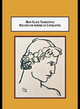 【预售】How Slave Narratives Influenced American Literatu