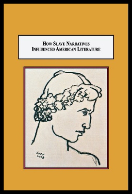 【预售】How Slave Narratives Influenced American Literatu