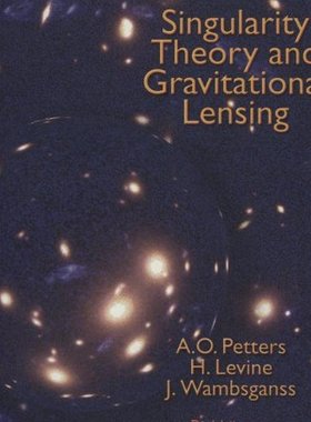 【预售】Singularity Theory and Gravitational Lensing