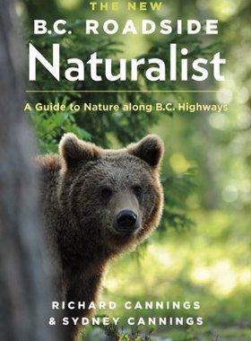 【预售】The New B.C. Roadside Naturalist: A Guide to N...