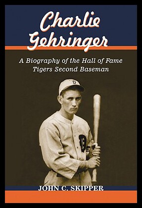 【预售】Charlie Gehringer: A Biography of the Hall of Fam