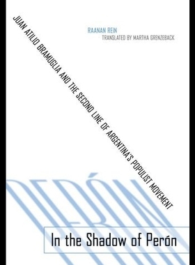 【预售】In the Shadow of Peron: Juan Atilio Br